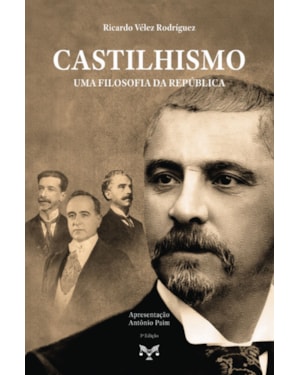 CASTILHISMO: UMA FILOSOFIA DA REPÚBLICA