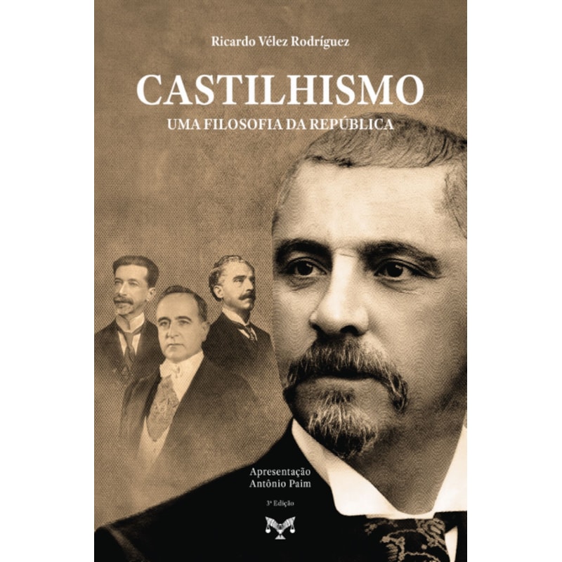 CASTILHISMO: UMA FILOSOFIA DA REPÚBLICA