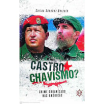 CASTRO - CHAVISMO?