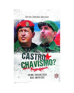 Castrochavismo: crime organizado nas Américas