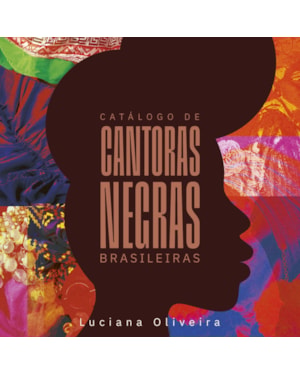 CATÁLOGO DE CANTORAS NEGRAS BRASILEIRAS