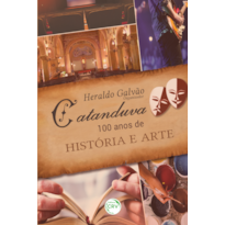 CATANDUVA: 100 ANOS DE HISTÓRIA E ARTE