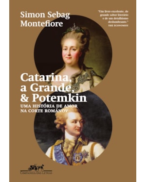 Catarina, a Grande, & Potemkin: uma história de amor na corte románov