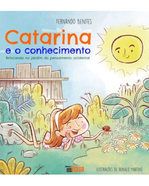 CATARINA E O CONHECIMENTO: BRINCANDO NO JARDIM DO PENSAMENTO OCIDENTAL