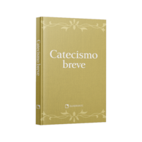 CATECISMO BREVE - NOVA EDIÇÃO PREMIUM
