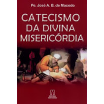 CATECISMO DA DIVINA MISERICÓRDIA 