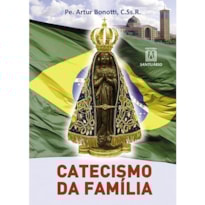 CATECISMO DA FAMILIA - 45ª
