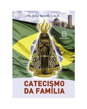CATECISMO DA FAMILIA - 45ª