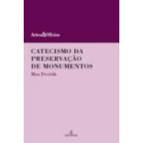 CATECISMO DA PRESERVAÇÃO DE MONUMENTOS
