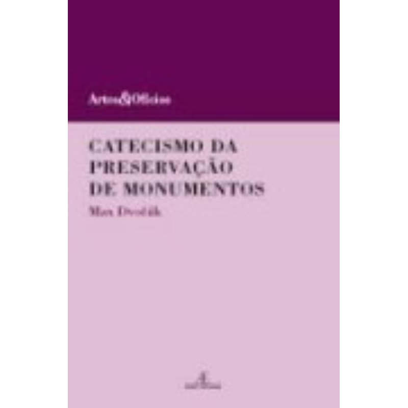 CATECISMO DA PRESERVAÇÃO DE MONUMENTOS