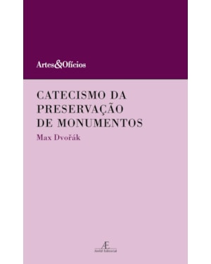 CATECISMO DA PRESERVAÇÃO DE MONUMENTOS