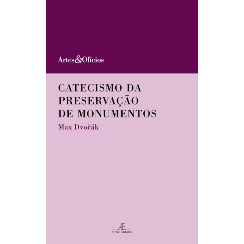 CATECISMO DA PRESERVAÇÃO DE MONUMENTOS