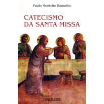 CATECISMO DA SANTA MISSA