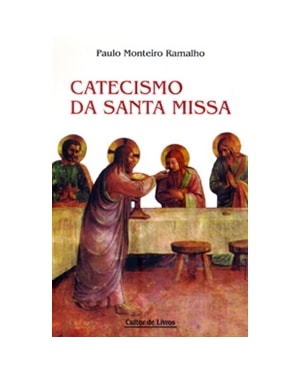 Catecismo da Santa Missa