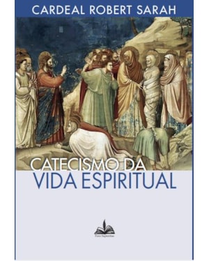 CATECISMO DA VIDA ESPIRITUAL
