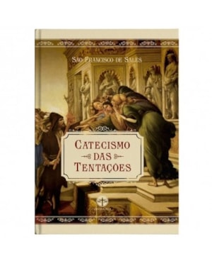 CATECISMO DAS TENTAÇÕES