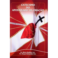 CATECISMO DO APOSTOLADO DA ORACAO