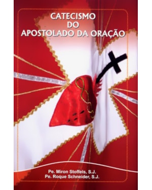 CATECISMO DO APOSTOLADO DA ORACAO