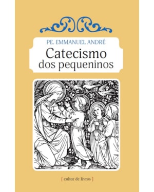 CATECISMO DOS PEQUENINOS, O