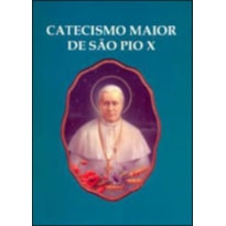 CATECISMO MAIOR DE SAO PIO X