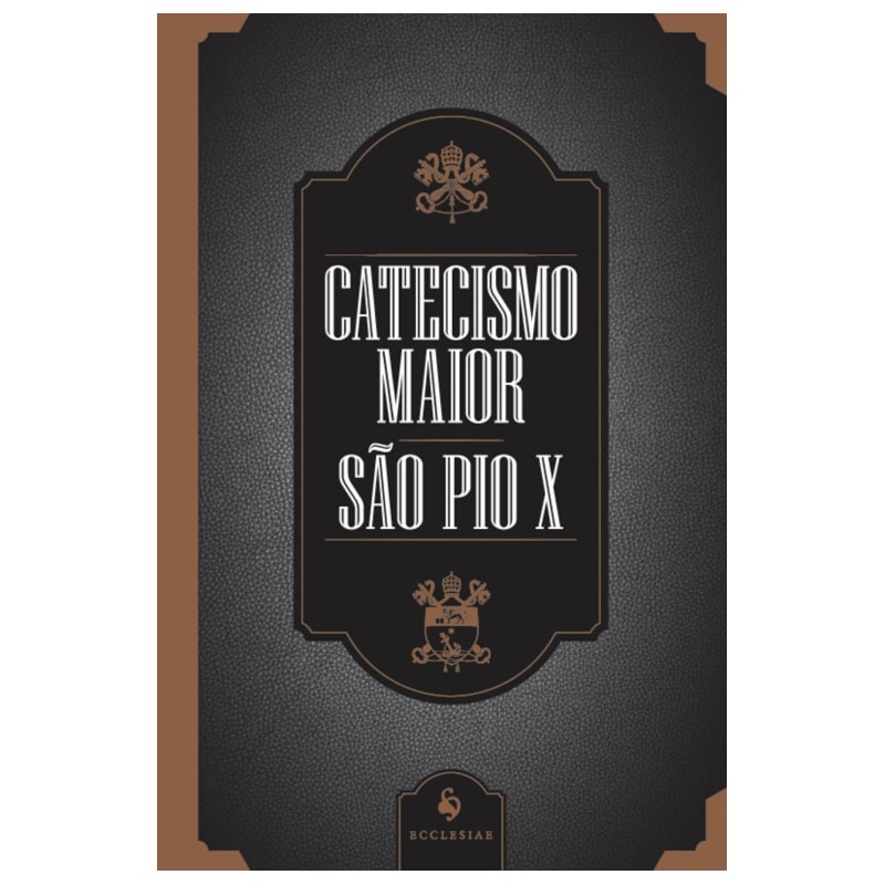 CATECISMO MAIOR DE SÃO PIO X