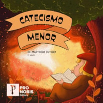 CATECISMO MENOR DE MARTINHO LUTERO ILUSTRADO - 2ª EDIÇÃO