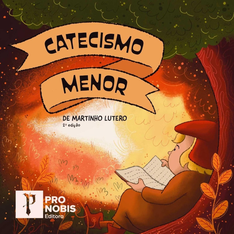 CATECISMO MENOR DE MARTINHO LUTERO ILUSTRADO - 2ª EDIÇÃO