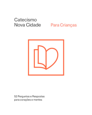 CATECISMO NOVA CIDADE PARA CRIANÇAS