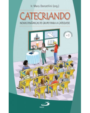 Catecriando: novas dinâmicas de grupo para a catequese