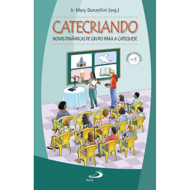 Catecriando: novas dinâmicas de grupo para a catequese