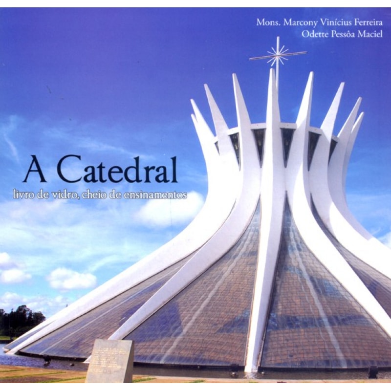 CATEDRAL, A - LIVRO DE VIDRO CHEIO DE ENSINAMENTOS