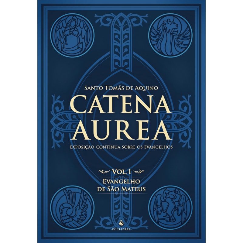CATENA AUREA. EVANGELHO DE SÃO MATEUS - VOLUME 1