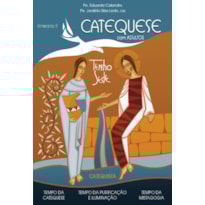 CATEQUESE COM ADULTOS - ITINERÁRIO II - CATEQUISTA