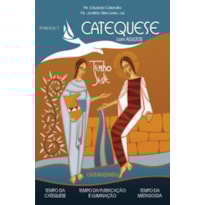 CATEQUESE COM ADULTOS - ITINERÁRIO II - CATEQUIZANDO