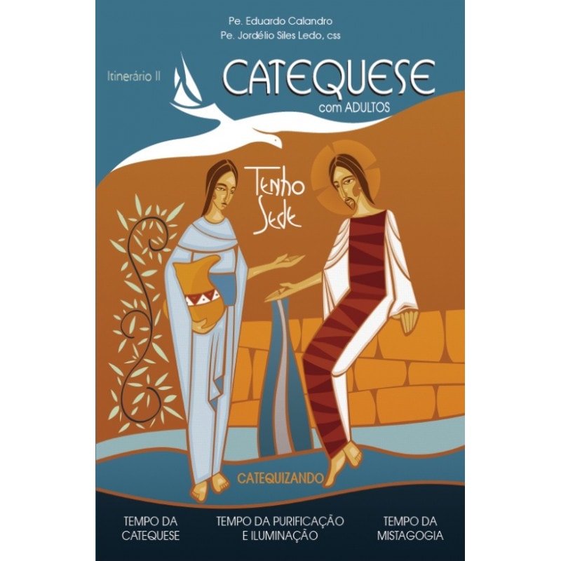 CATEQUESE COM ADULTOS - ITINERÁRIO II - CATEQUIZANDO