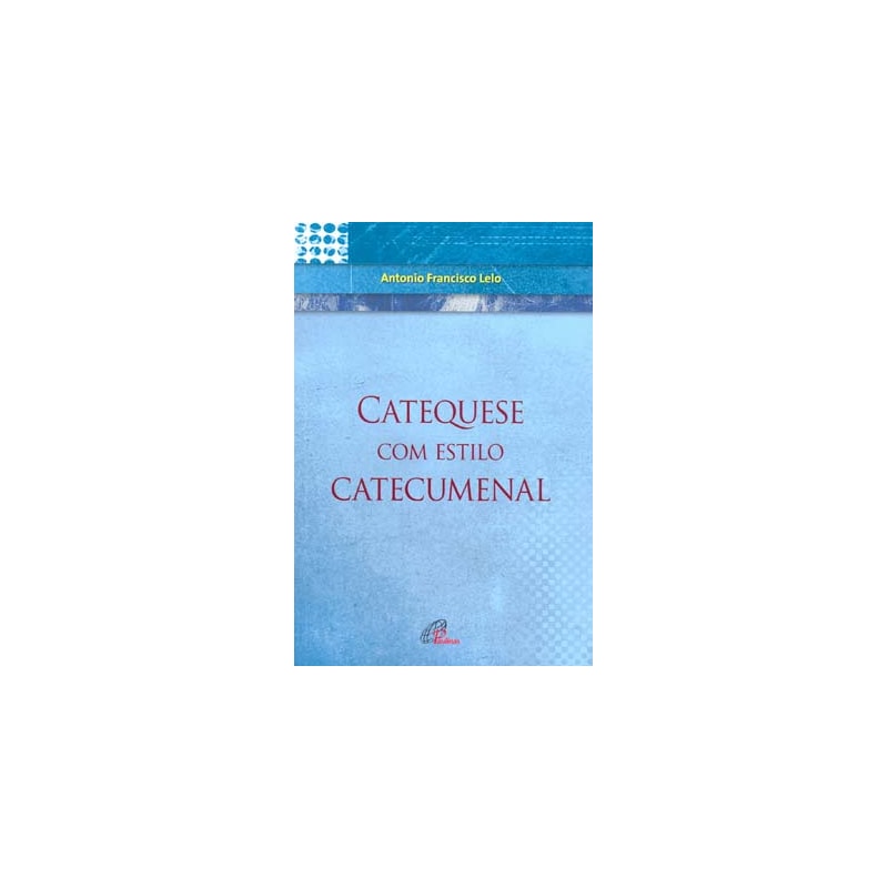 CATEQUESE COM ESTILO CATECUMENAL