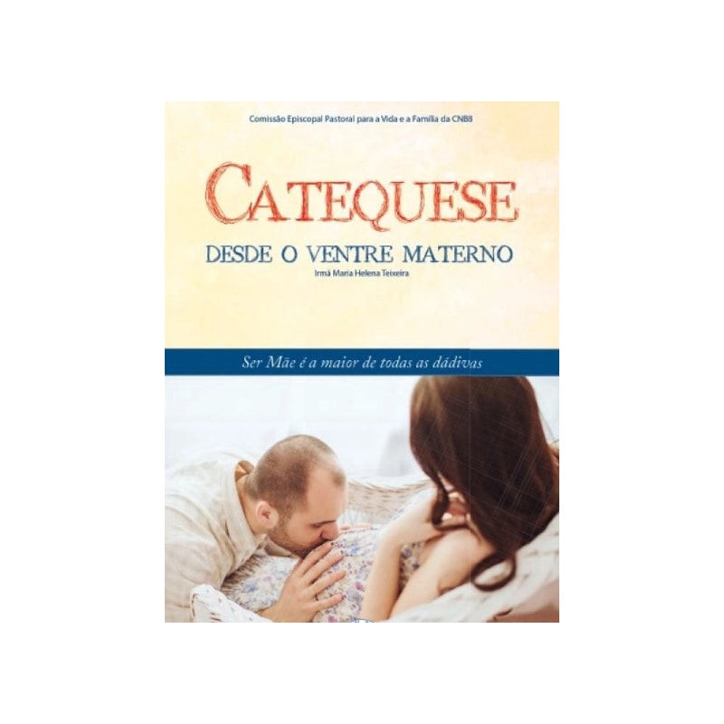 CATEQUESE DESDE O VENTRE MATERNO
