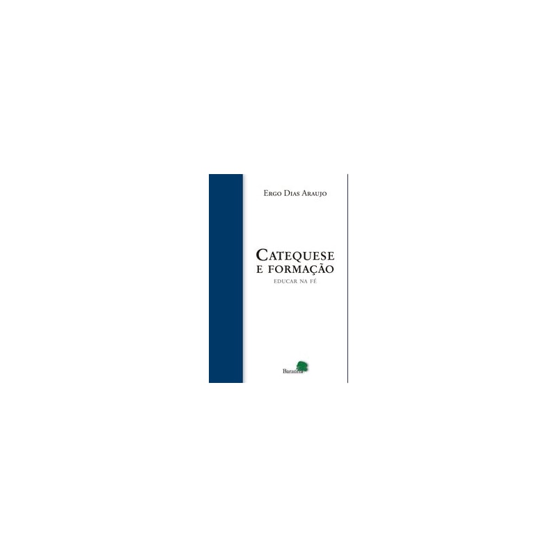 CATEQUESE E FORMACAO EDUCAR NA FE