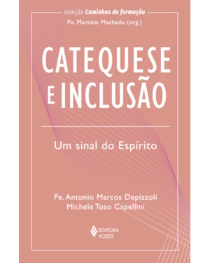 CATEQUESE E INCLUSÃO: UM SINAL DO ESPÍRITO