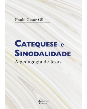 CATEQUESE E SINODALIDADE: A PEDAGOGIA DE JESUS