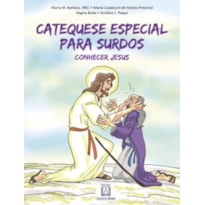 CATEQUESE ESPECIAL PARA SURDOS - CONHECER JESUS