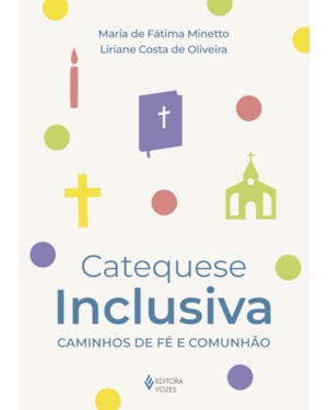 CATEQUESE INCLUSIVA: CAMINHOS DE FÉ E COMUNHÃO