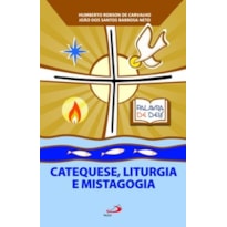 Catequese, liturgia e mistagogia