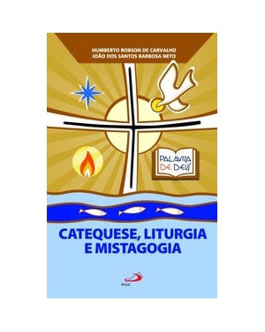 Catequese, liturgia e mistagogia