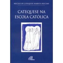 CATEQUESE NA ESCOLA CATÓLICA