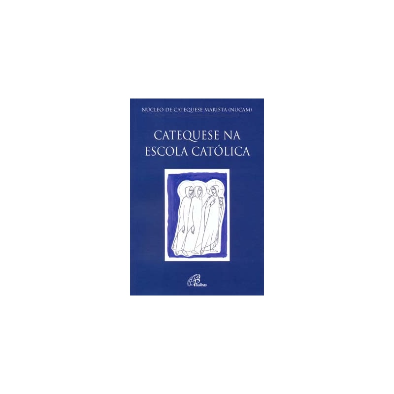 CATEQUESE NA ESCOLA CATÓLICA