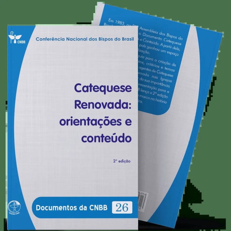 CATEQUESE RENOVADA - ORIENTAÇÕES E CONTEÚDO - DOCUMENTOS DA CNBB 26