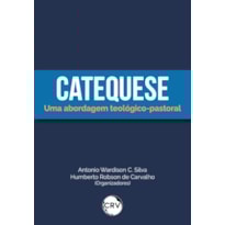 CATEQUESE: UMA ABORDAGEM TEOLÓGICO-PASTORAL