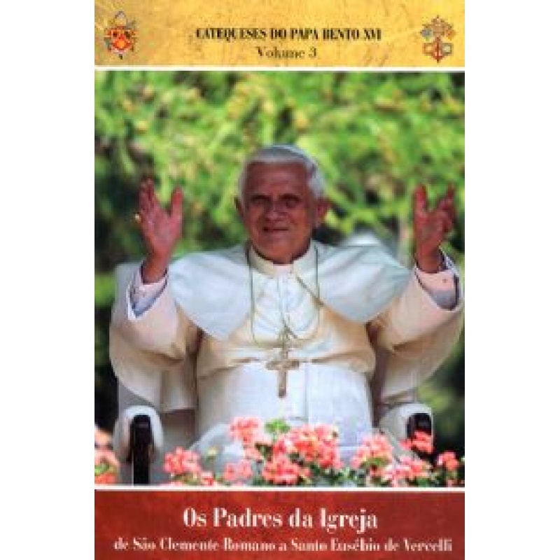 Catequeses do papa volume 1: os apostolos e os primeiros discipulos d