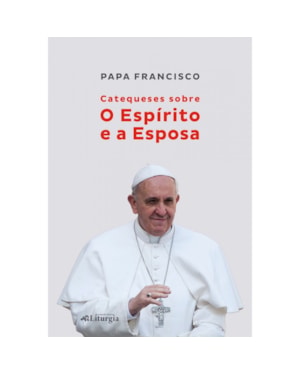 CATEQUESES SOBRE O ESPÍRITO E A ESPOSA